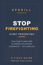 Stop Firefighting