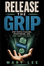 Release the grip