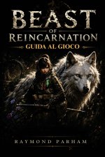 BEAST OF REINCARNATION GUIDA DI GIOCO