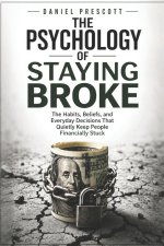 The Psychology of Staying Broke
