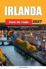GUÍA DE VIAJE IRLANDA 2027