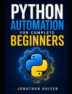 Python Automation for Complete Beginners