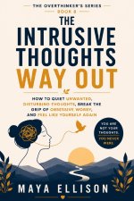 The Intrusive Thoughts Way Out