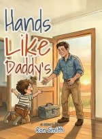 Hands Like Daddy's