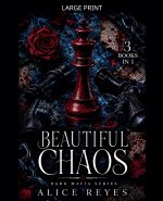 Beautiful Chaos Dark Mafia Series, 3 Books in One!