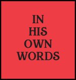 In His Own Words