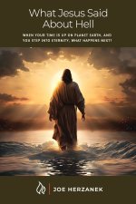 What Jesus Said about Hell