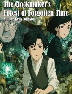 The Clockmaker's Forest of Forgotten Time