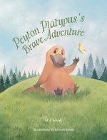 Peyton Platypus's Brave Adventure
