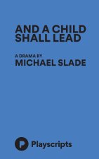 And a Child Shall Lead
