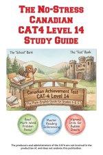 The No-Stress Canadian CAT4 Level 14 Study Guide Grades 4 - 5