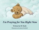 I'm Praying for You Right Now