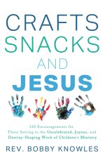 Crafts, Snacks, and Jesus