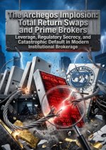 The Archegos Implosion: Total Return Swaps and Prime Brokers