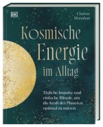 Kosmische Energie im Alltag