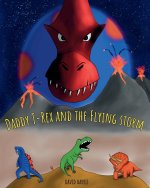 Daddy T-Rex and the Flying Storm