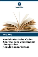 Kombinatorische Code-Analyse zum Verständnis biologischer Regulationsprozesse