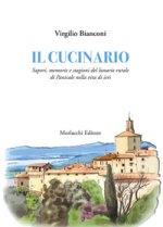 cucinario. Sapori, memorie e stagioni del lunario rurale di Panicale nella vita di ieri