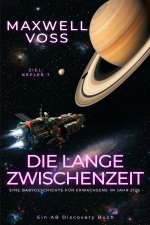 Die lange Zwischenzeit