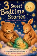 3 Sweet Bedtime Stories for Little Dreamers