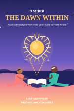 O SEEKER THE DAWN WITHIN