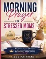 Morning Prayer for Stressed Moms