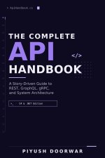 The Complete API Handbook