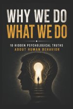 Why We Do What We Do