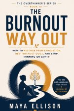 The Burnout Way Out