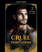 The Cruel Temptation Mafia Series, 3 Books in One!
