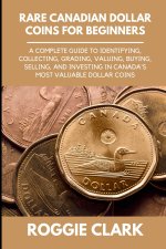 Rare Canadian Dollar Coins for Beginners
