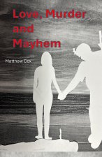 Love, Murder and Mayhem