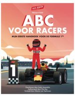 ABC VOOR RACERS: MIJN EERSTE HANDBOEK VOOR DE FORMULE 1