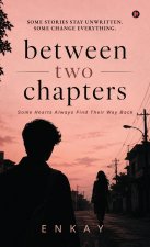 Between Two Chapters