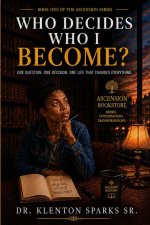 Who Decides Who I Become