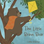 The Little Brave Bear