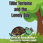 Tillie Tortoise and the Lonely Day