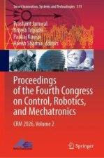 Proceedings of the Fourth Congress on Control, Robotics, and Mechatronics