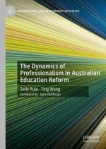 The Dynamics of Professionalism in Australian Education Reform