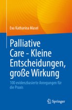 Palliative Care - Kleine Entscheidungen, große Wirkung