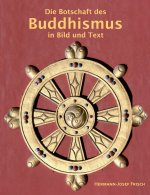Die Botschaft des Buddhismus in Bild und Text