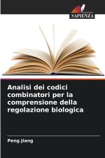 Analisi dei codici combinatori per la comprensione della regolazione biologica