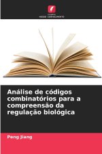 Análise de códigos combinatórios para a compreensão da regulação biológica