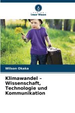 Klimawandel - Wissenschaft, Technologie und Kommunikation