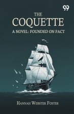 The Coquette A Novel