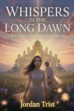 Whispers in the Long Dawn
