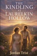 The Kindling at Laurelkin Hollow