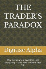 THE TRADER'S PARADOX