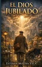 EL DIOS JUBILADO