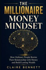 The Millionaire Money Mindset